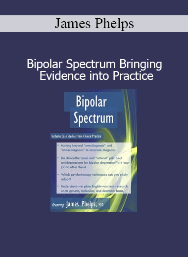 James Phelps Bipolar Spectrum Bringing Evidence into Practice course cover
