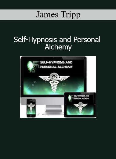 James Tripp - Self-Hypnosis and Personal Alchemy course for transformation and mindset