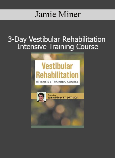 Jamie Miner teaching a 3-day intensive vestibular rehabilitation course for dizziness and balance disorders