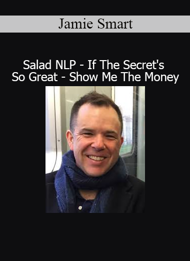 Jamie Smart teaching Salad NLP - If The Secret's So Great - Show Me The Money course on wealth creation through mindset and NLP principles