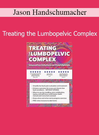 Jason Handschumacher course on treating lumbopelvic complex low back and pelvic dysfunction