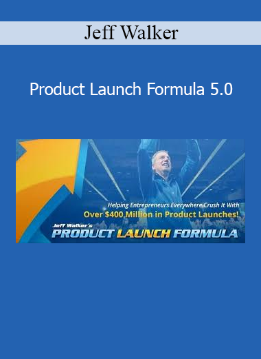 Jeff Walker Product Launch Formula 5.0 course – Online marketing and product launch strategy training