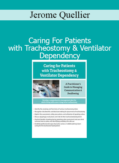 Jerome Quellier course on tracheostomy and ventilator patient care for healthcare professionals