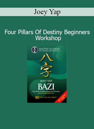 Joey Yap - BAZI Four Pillars Of Destiny Beginners Workshop course download