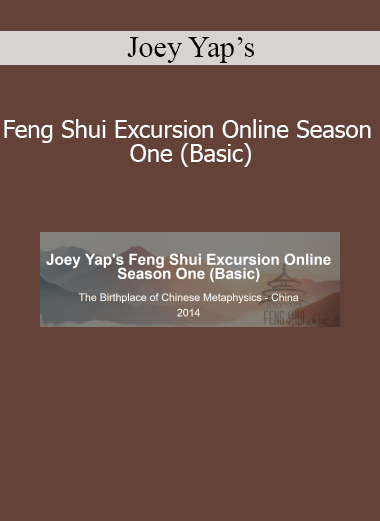 Joey Yap - Feng Shui Excursion Online Season One Basic course download