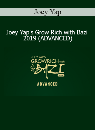 Joey Yap - Grow Rich with Bazi 2019 Advanced course download