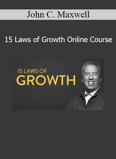 John C. Maxwell 15 Laws of Growth Online Course on personal development and leadership success