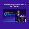 John C. Maxwell and Ed Bastian Leadershift Mini Course on adapting leadership in a changing world