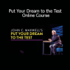 John C. Maxwell Put Your Dream to the Test Online Course – turn vision into reality