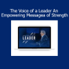 John C. Maxwell The Voice of a Leader – empowering leadership communication course