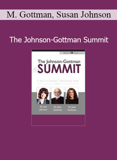 Dr. John M. Gottman and Dr. Susan Johnson presenting at the Johnson-Gottman Summit on relationship science and emotional connection