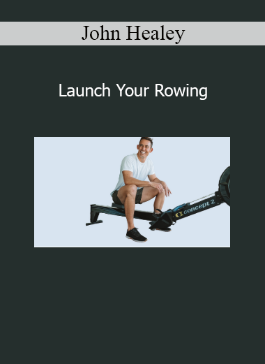 John Healey teaching beginner rowing techniques for power, rhythm, and efficiency in Launch Your Rowing course