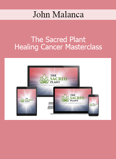 John Malanca presenting The Sacred Plant Healing Cancer Masterclass on using natural plant medicine in integrative cancer care