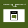 John Overdurf Conversational Change Beyond Words course on unconscious influence and nonverbal transformation