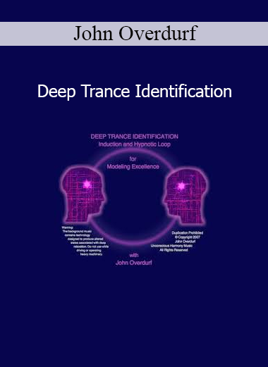 John Overdurf Deep Trance Identification course on modeling excellence through hypnotic states
