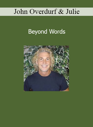 John Overdurf and Julie Silverthorn Beyond Words course on nonverbal communication and unconscious transformation