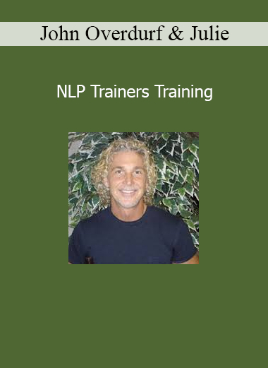 John Overdurf and Julie Silverthorn NLP Trainers Training course for mastering the art of teaching and certifying NLP