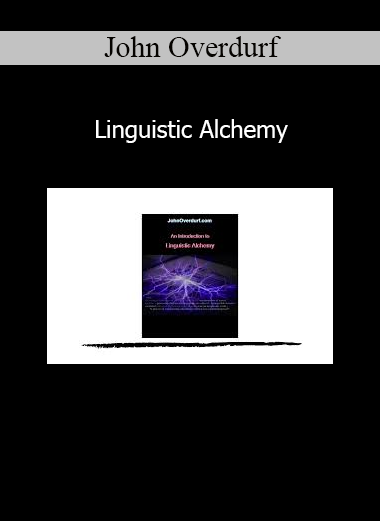 John Overdurf Linguistic Alchemy course on transforming perception and behavior through hypnotic language