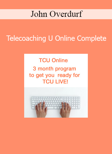 John Overdurf Telecoaching U Online Complete course on advanced coaching, NLP, and conversational hypnosis techniques