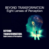 Joseph Riggio Beyond Transformation Eight Lenses of Perception – deep perception and personal mastery course