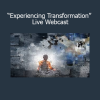Joseph Riggio Experiencing Transformation Live Webcast – personal change and transformation training