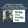 Joseph Riggio Finding Your Essential Self – personal transformation and mythic identity course