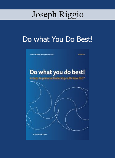 Joseph Riggio & Henrik Wenøe Do What You Do Best – personal performance and flow state training