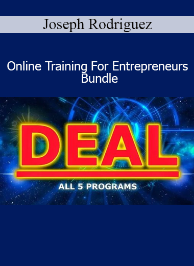 Joseph Rodriguez Online Training For Entrepreneurs Bundle – Business mindset, marketing, and productivity training