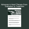 Josh Gerrity hand therapy course evaluation to treatment techniques