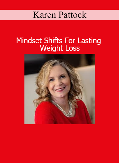 Karen Pattock Mindset Shifts for Lasting Weight Loss – Sustainable transformation course