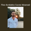Kenan Dinkelmann teaching advanced Flow Acrobatics techniques for movement mastery and body control
