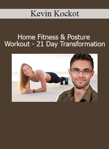 Kevin Kockot leading a 21-day home fitness and posture correction workout program for full-body transformation