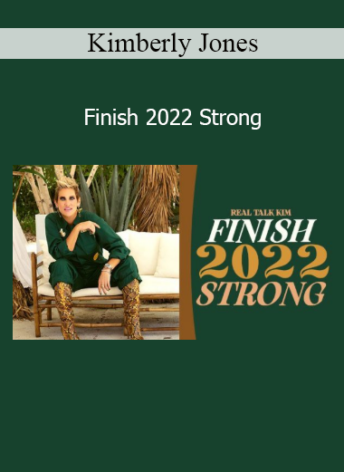 Kimberly Jones - Finish 2022 Strong motivational course for breakthrough and purpose