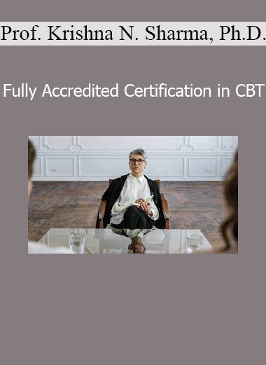 Prof. Krishna N. Sharma teaching principles and techniques of Cognitive Behavioral Therapy in an accredited certification course