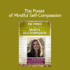 Kristin Neff presenting The Power of Mindful Self-Compassion training for cultivating kindness and emotional resilience