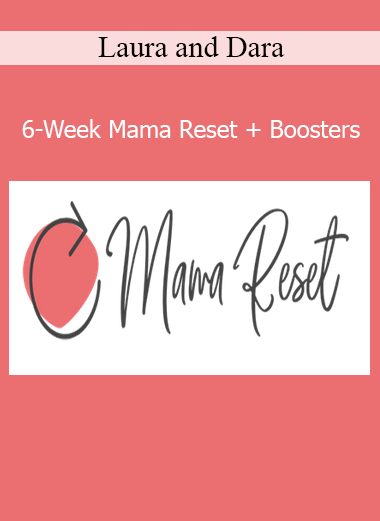 Laura and Dara’s 6-Week Mama Reset + Boosters course supports moms in restoring energy, strength, and confidence through guided wellness practices
