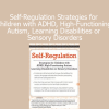 Laura Ehlert Self-Regulation Strategies for Children with ADHD, Autism, Learning Disabilities, or Sensory Disorders course cover