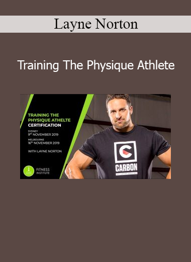 Layne Norton teaching Training The Physique Athlete course on advanced bodybuilding and physique development strategies