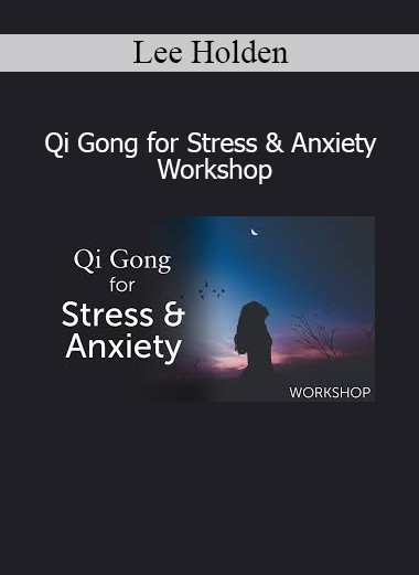 Lee Holden leading the Qi Gong for Stress & Anxiety Workshop to promote calm, emotional balance, and energy flow