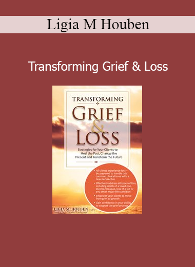 Ligia M. Houben presenting Transforming Grief & Loss training for therapeutic and support professionals