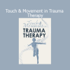 Linda Curran and Betsy Polatin presenting Touch & Movement in Trauma Therapy training for clinicians