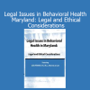 Lois Fenner’s course on legal issues in behavioral health covers Maryland-specific laws and ethical considerations for mental health professionals
