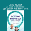 Louise Hay guiding 21-day mirror work program to cultivate self-love, emotional healing, and lasting self-esteem