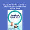 Louise Hay’s Loving Yourself – 21-Day Mirror Work course helps you build self-esteem, self-love, and inner healing through daily affirmations and reflection