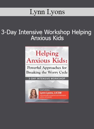 Lynn Lyons leading a 3-day intensive workshop on practical strategies to support children struggling with anxiety
