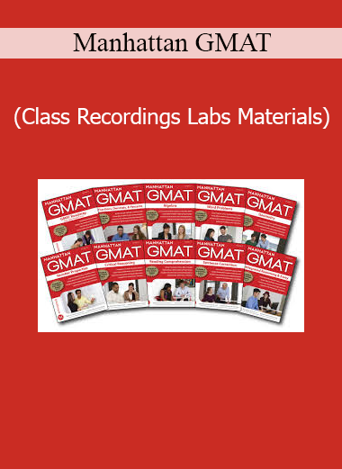 Download Manhattan GMAT Class Recordings, Labs, and Study Materials – Full GMAT prep system