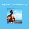 Marcel Hof’s Dopamine Activation Breathing course teaches breathing techniques to boost dopamine, energy, and mental clarity