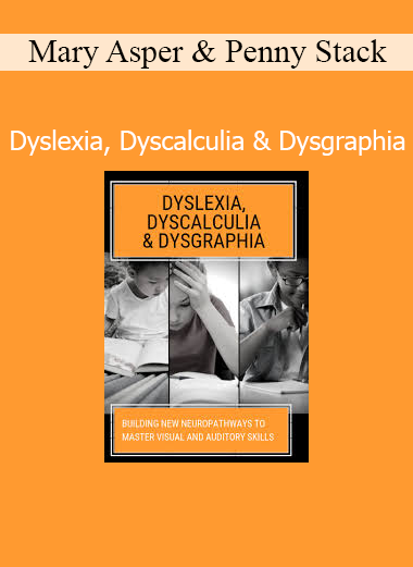 Mary Asper and Penny Stack course on Dyslexia, Dyscalculia, and Dysgraphia