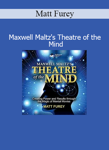 Matt Furey’s Theatre of the Mind course, based on Maxwell Maltz’s work, teaches mental imagery techniques for success and self-transformation