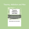 Megan Howard presenting Trauma, Addiction and Men training focused on gender-informed recovery